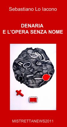 Copertina di "Denaria e l'Opera senza nome" di Sebastiano Lo Iacono